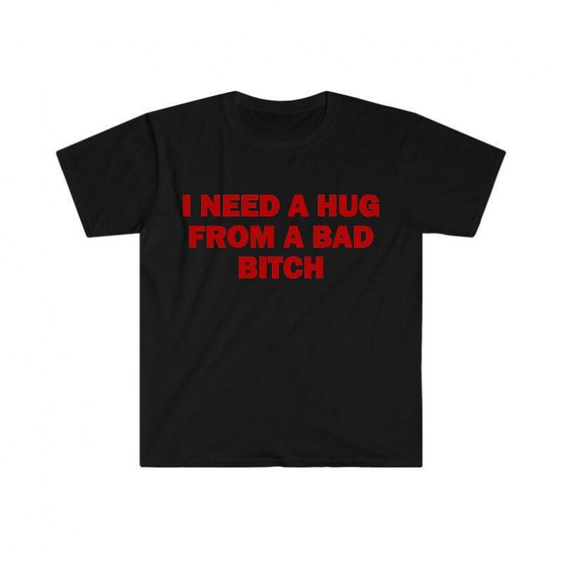 Футболка с принтом-мемом «I Need A Hug From A Bad B*tch», хлопок, короткий рукав